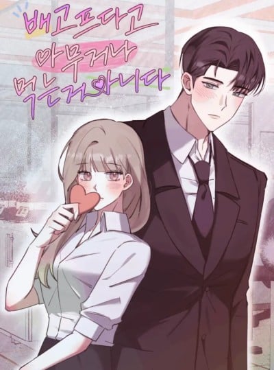 Không Phải Đói Là Ăn Bừa Được Đâu